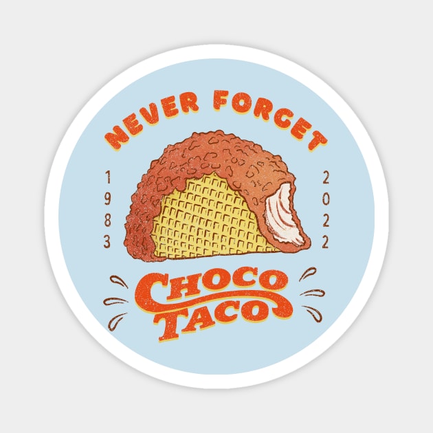 Never Forget: Chocolate Ice Cream Taco Magnet by PunTime